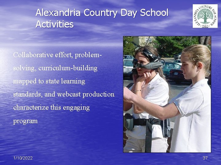 Alexandria Country Day School Activities Collaborative effort, problemsolving, curriculum-building mapped to state learning standards,