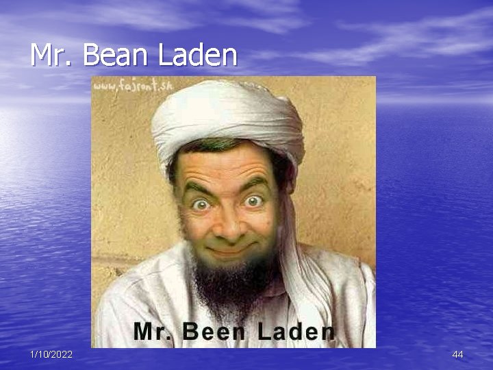 Mr. Bean Laden 1/10/2022 44 