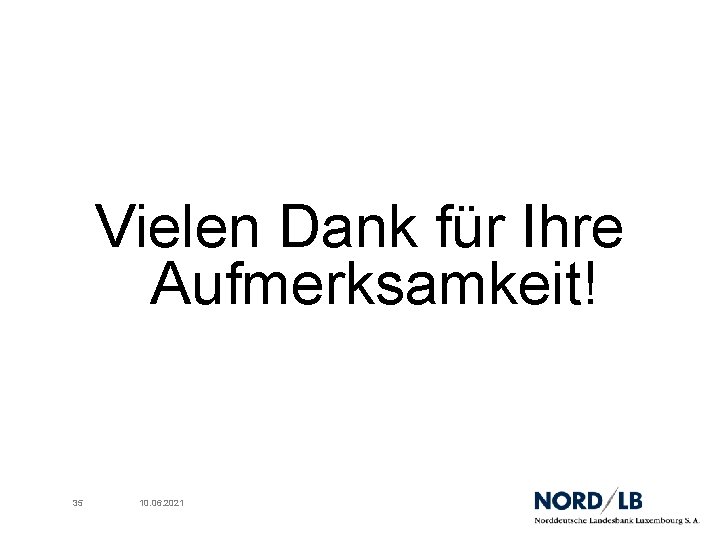 Vielen Dank für Ihre Aufmerksamkeit! 35 10. 06. 2021 