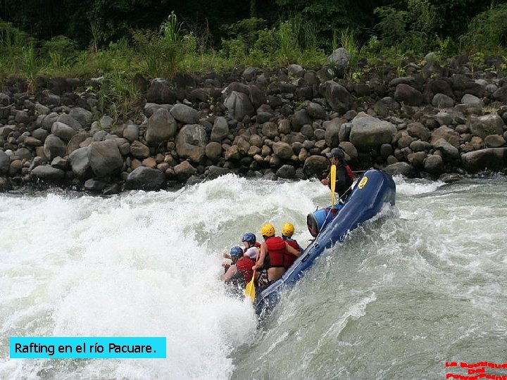Rafting en el río Pacuare. 