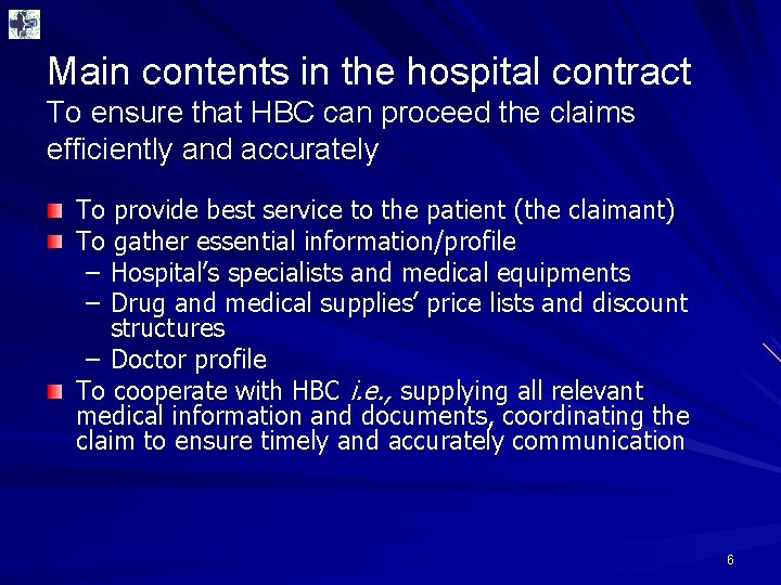 Main contents in the hospital contract To ensure that HBC can proceed the claims