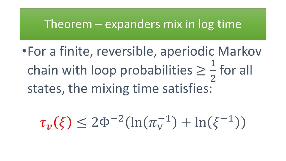 Theorem – expanders mix in log time • 