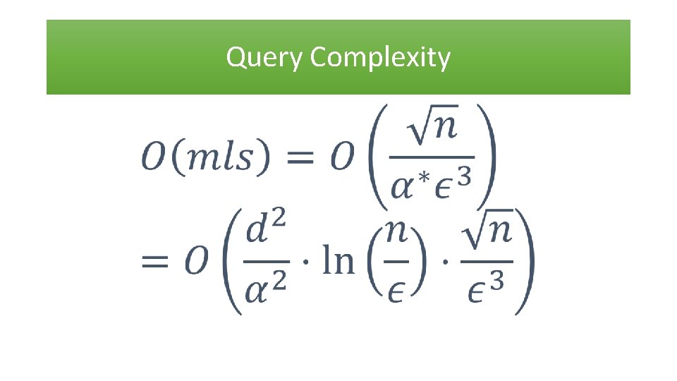 Query Complexity • 