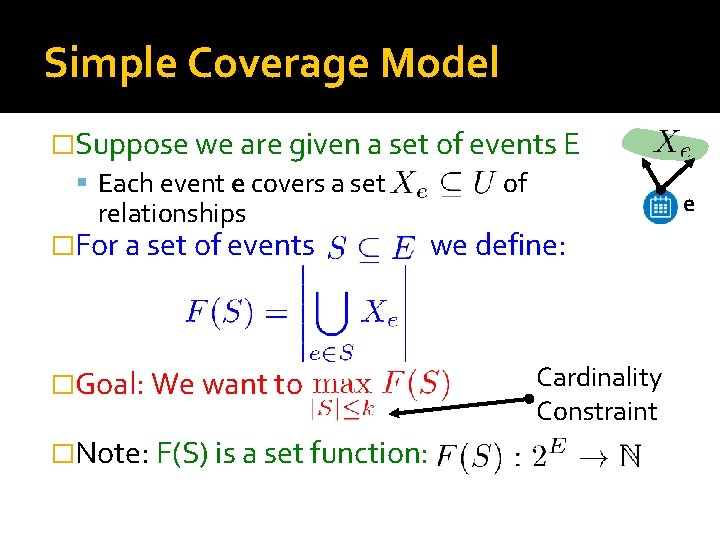 Simple Coverage Model �Suppose we are given a set of events E Each event