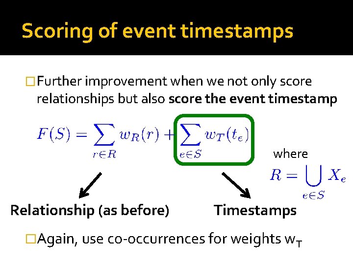 Scoring of event timestamps �Further improvement when we not only score relationships but also