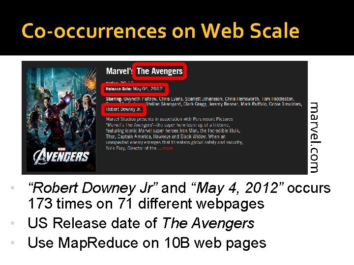 Co-occurrences on Web Scale marvel. com • “Robert Downey Jr” and “May 4, 2012”