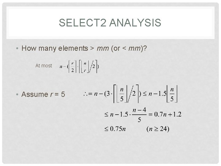 SELECT 2 ANALYSIS • How many elements > mm (or < mm)? At most