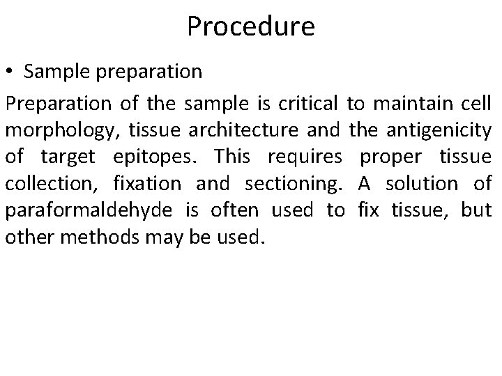 Procedure • Sample preparation Preparation of the sample is critical to maintain cell morphology, Procedure • Sample preparation Preparation of the sample is critical to maintain cell morphology,
