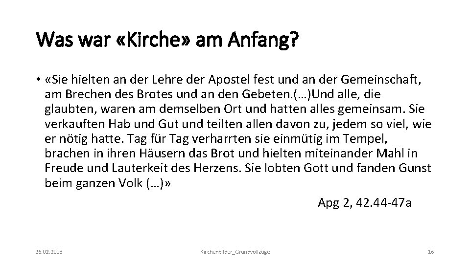 Was war «Kirche» am Anfang? • «Sie hielten an der Lehre der Apostel fest