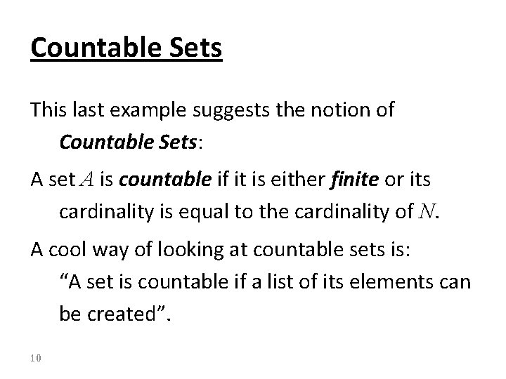 Countable Sets This last example suggests the notion of Countable Sets: A set A