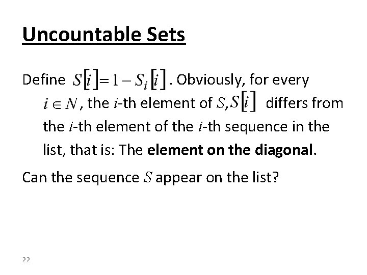 Uncountable Sets Define . Obviously, for every , the i-th element of S, differs