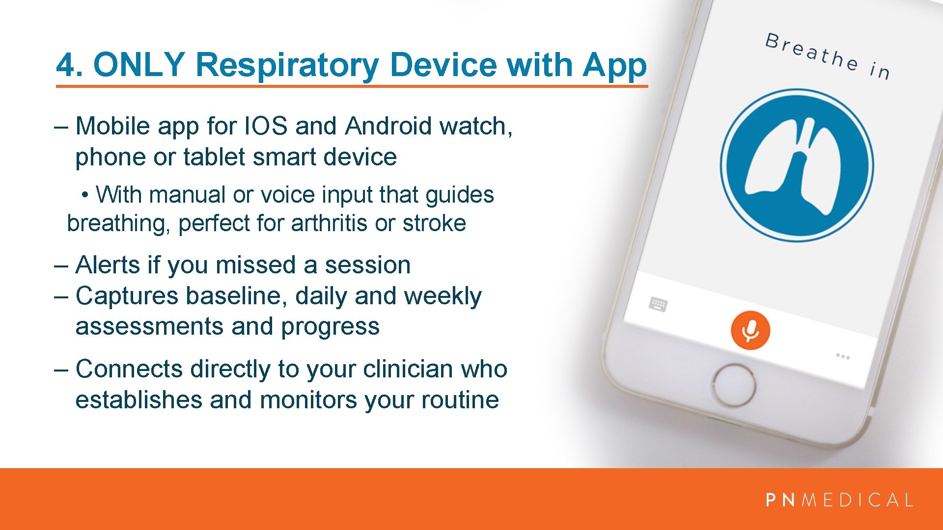 4. ONLY Respiratory Device with App – Mobile app for IOS and Android watch,