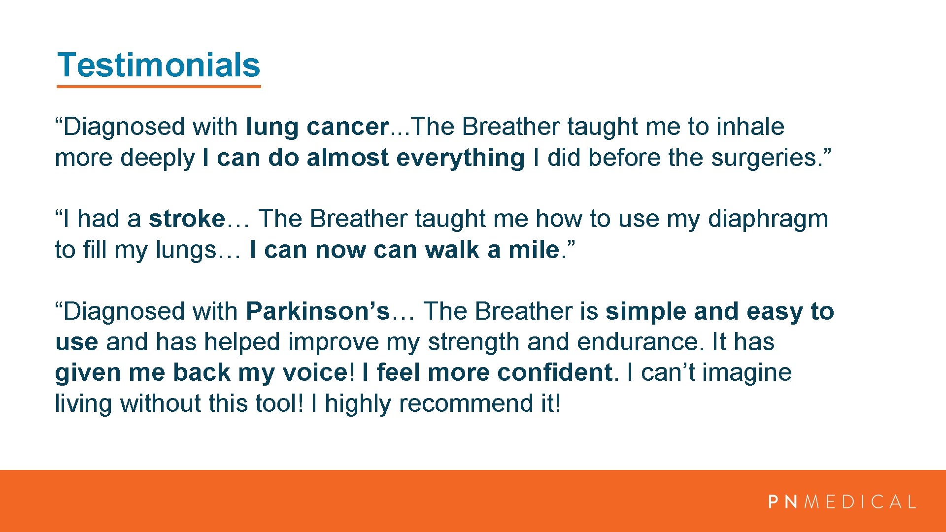 Testimonials “Diagnosed with lung cancer. . . The Breather taught me to inhale more