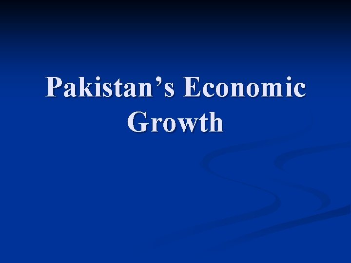 Pakistan’s Economic Growth 