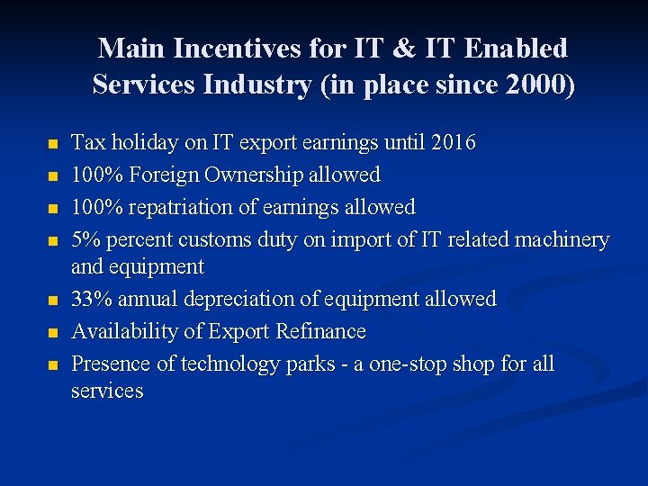 Main Incentives for IT & IT Enabled Services Industry (in place since 2000) n