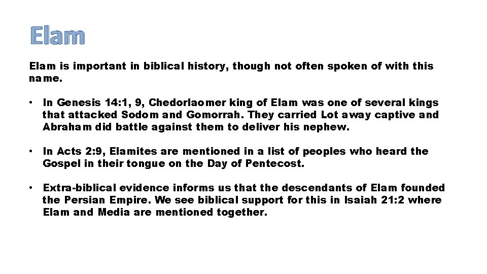 Elam is important in biblical history, though not often spoken of with this name.