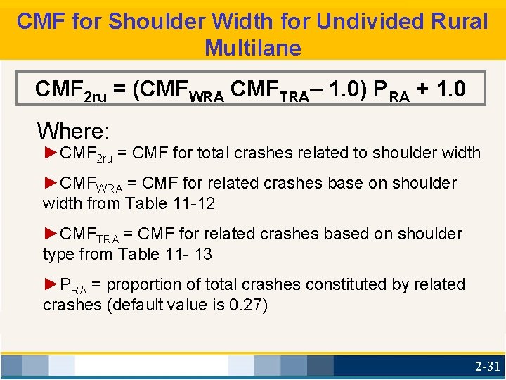 CMF for Shoulder Width for Undivided Rural Multilane CMF 2 ru = (CMFWRA CMFTRA–