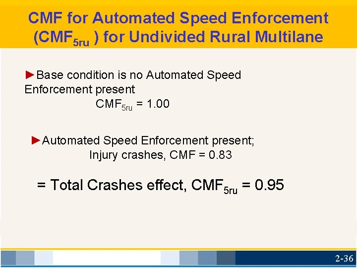 CMF for Automated Speed Enforcement (CMF 5 ru ) for Undivided Rural Multilane ►Base