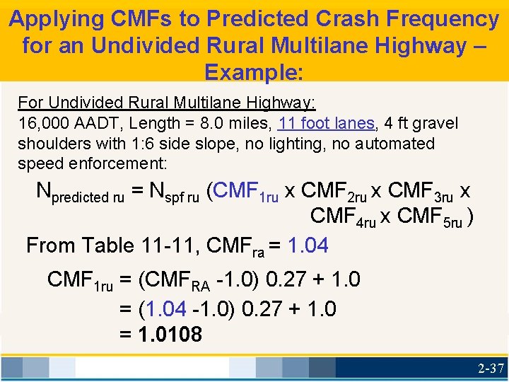 Applying CMFs to Predicted Crash Frequency for an Undivided Rural Multilane Highway – Example: