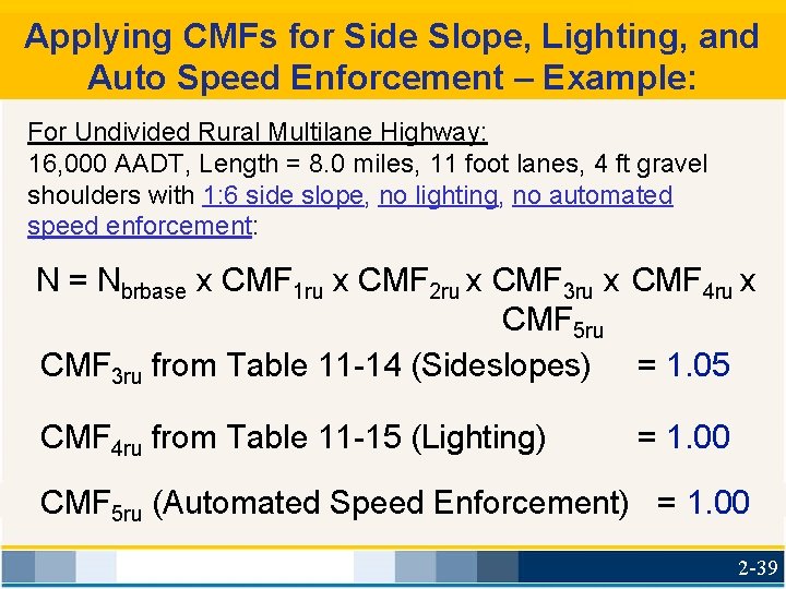 Applying CMFs for Side Slope, Lighting, and Auto Speed Enforcement – Example: For Undivided