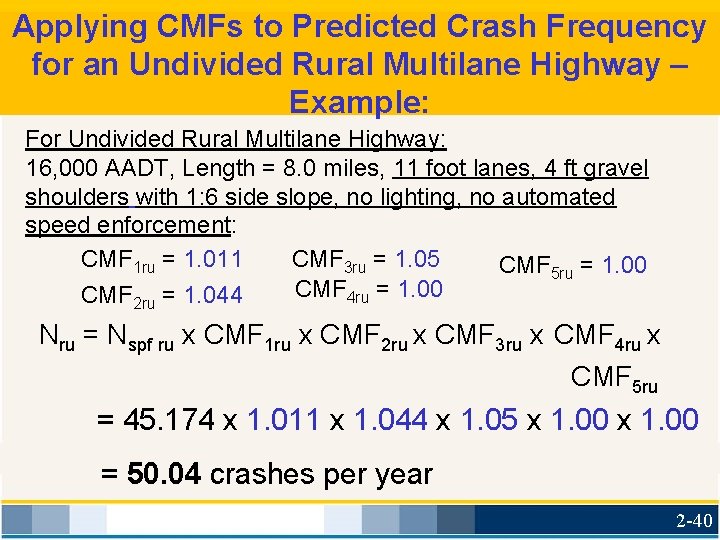 Applying CMFs to Predicted Crash Frequency for an Undivided Rural Multilane Highway – Example: