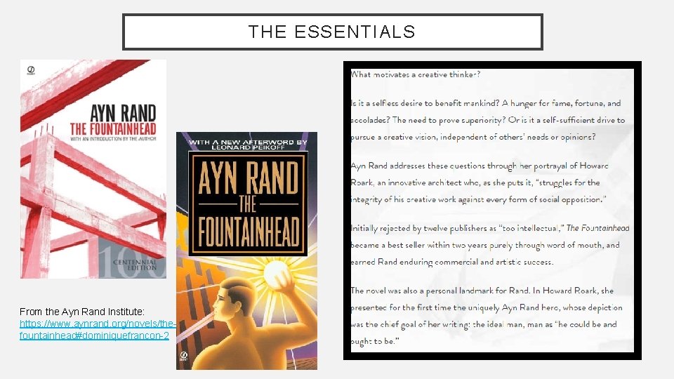 THE ESSENTIALS From the Ayn Rand Institute: https: //www. aynrand. org/novels/thefountainhead#dominiquefrancon-2 