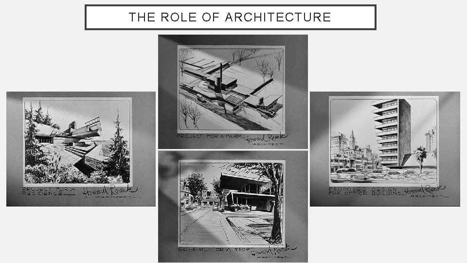 THE ROLE OF ARCHITECTURE 