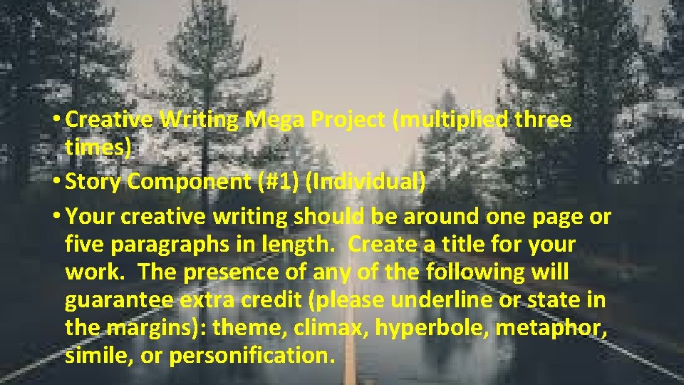  • Creative Writing Mega Project (multiplied three times) • Story Component (#1) (Individual)