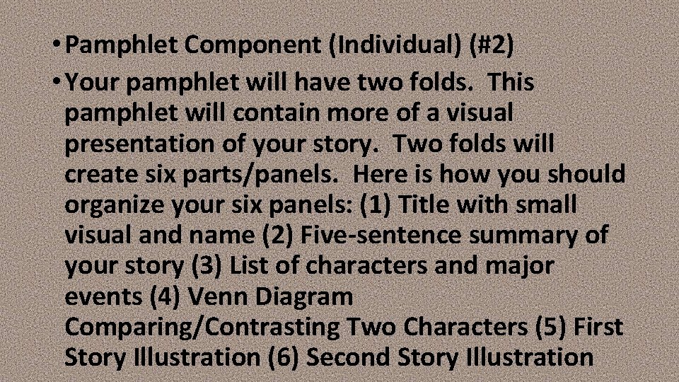  • Pamphlet Component (Individual) (#2) • Your pamphlet will have two folds. This