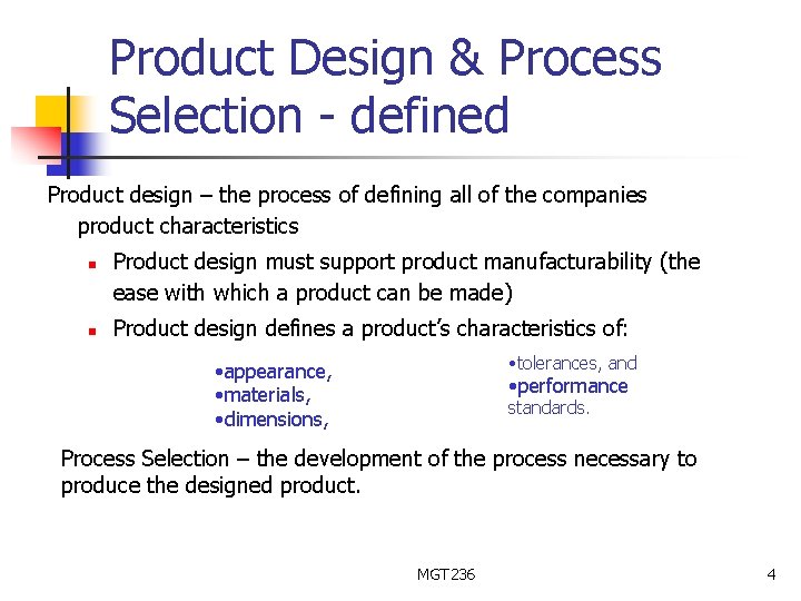 Product Design & Process Selection - defined Product design – the process of defining