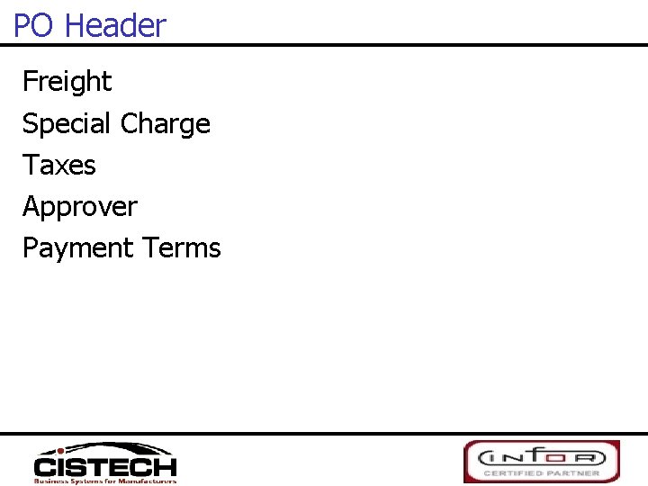 PO Header Freight Special Charge Taxes Approver Payment Terms 