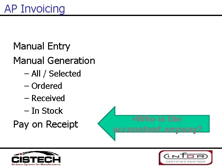 AP Invoicing Manual Entry Manual Generation – All / Selected – Ordered – Received