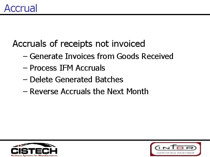 Accruals of receipts not invoiced – Generate Invoices from Goods Received – Process IFM