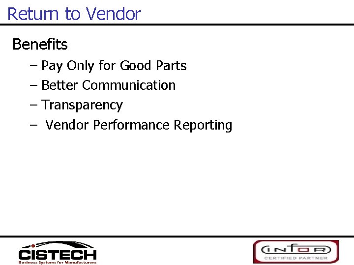 Return to Vendor Benefits – Pay Only for Good Parts – Better Communication –