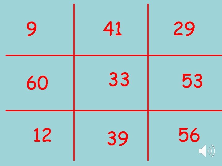 9 41 29 60 33 53 12 39 56 
