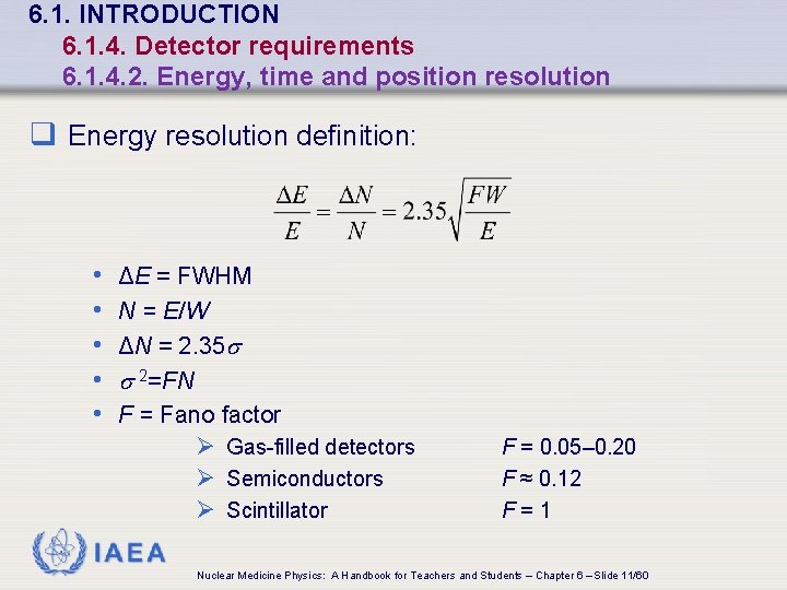 6. 1. INTRODUCTION 6. 1. 4. Detector requirements 6. 1. 4. 2. Energy, time