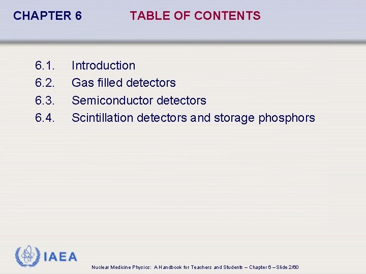CHAPTER 6 6. 1. 6. 2. 6. 3. 6. 4. TABLE OF CONTENTS Introduction