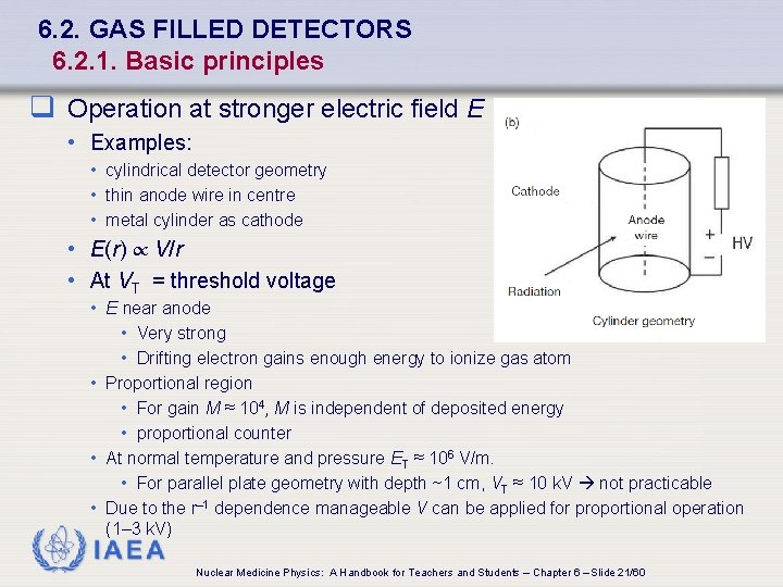 6. 2. GAS FILLED DETECTORS 6. 2. 1. Basic principles q Operation at stronger