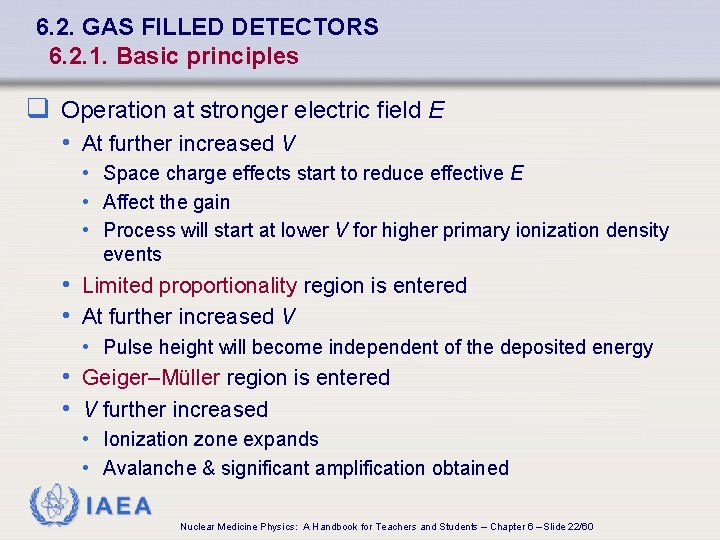 6. 2. GAS FILLED DETECTORS 6. 2. 1. Basic principles q Operation at stronger