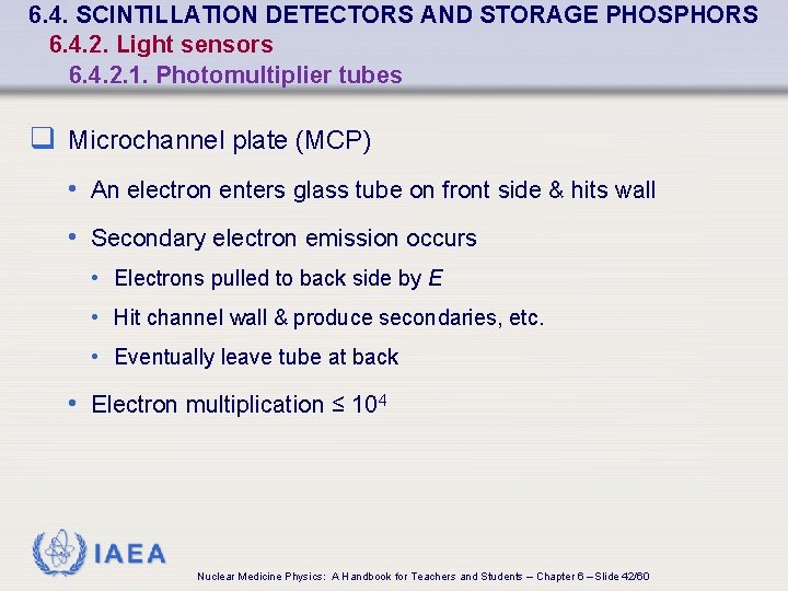 6. 4. SCINTILLATION DETECTORS AND STORAGE PHOSPHORS 6. 4. 2. Light sensors 6. 4.