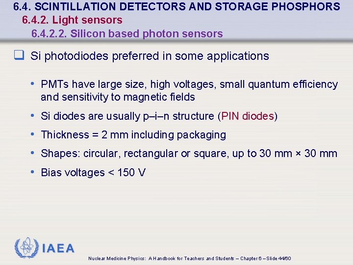 6. 4. SCINTILLATION DETECTORS AND STORAGE PHOSPHORS 6. 4. 2. Light sensors 6. 4.