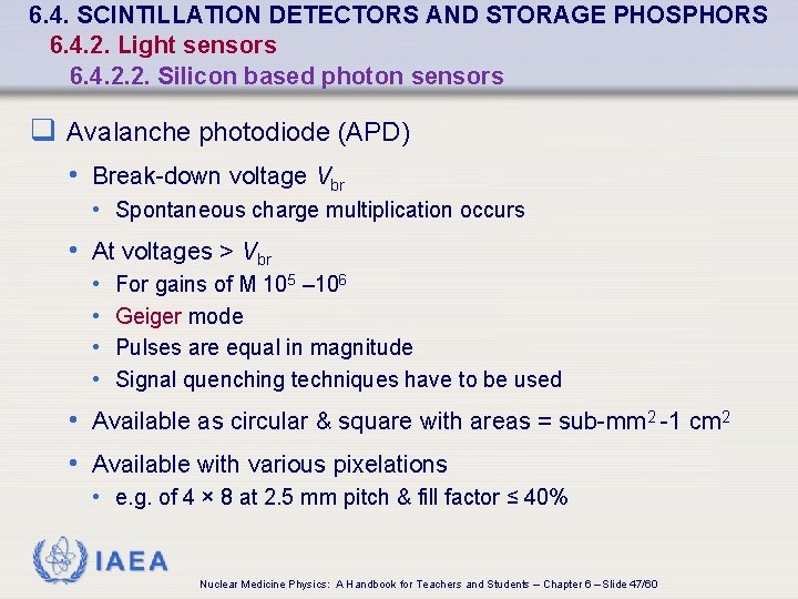 6. 4. SCINTILLATION DETECTORS AND STORAGE PHOSPHORS 6. 4. 2. Light sensors 6. 4.