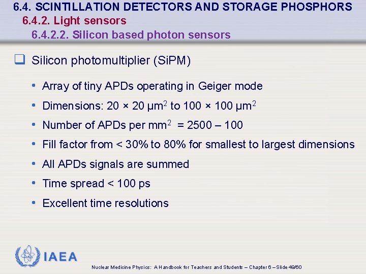 6. 4. SCINTILLATION DETECTORS AND STORAGE PHOSPHORS 6. 4. 2. Light sensors 6. 4.