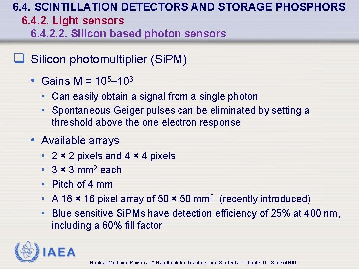 6. 4. SCINTILLATION DETECTORS AND STORAGE PHOSPHORS 6. 4. 2. Light sensors 6. 4.