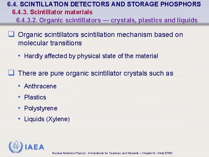 6. 4. SCINTILLATION DETECTORS AND STORAGE PHOSPHORS 6. 4. 3. Scintillator materials 6. 4.