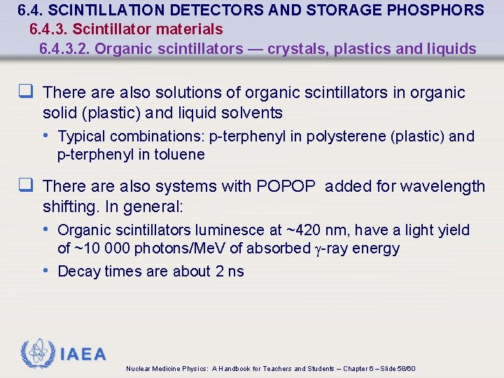 6. 4. SCINTILLATION DETECTORS AND STORAGE PHOSPHORS 6. 4. 3. Scintillator materials 6. 4.