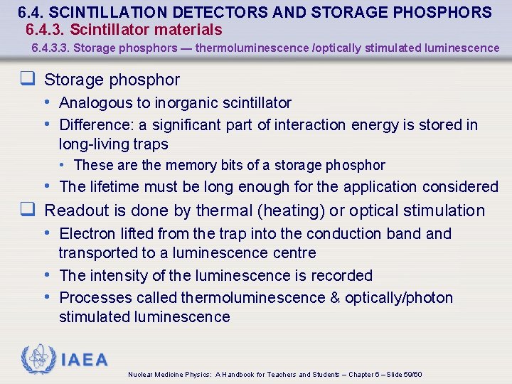 6. 4. SCINTILLATION DETECTORS AND STORAGE PHOSPHORS 6. 4. 3. Scintillator materials 6. 4.