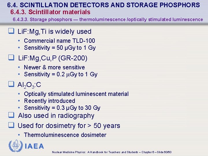 6. 4. SCINTILLATION DETECTORS AND STORAGE PHOSPHORS 6. 4. 3. Scintillator materials 6. 4.