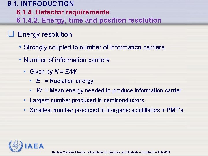 6. 1. INTRODUCTION 6. 1. 4. Detector requirements 6. 1. 4. 2. Energy, time