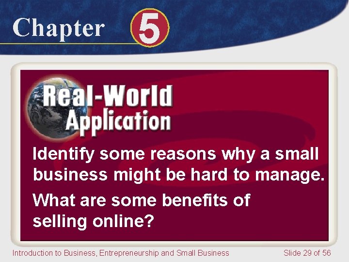 Chapter 5 Identify some reasons why a small business might be hard to manage.